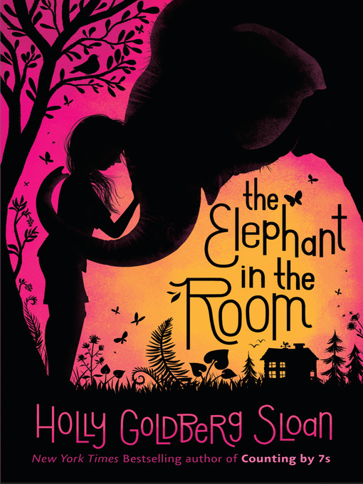 Title details for The Elephant in the Room by Holly Goldberg Sloan - Wait list